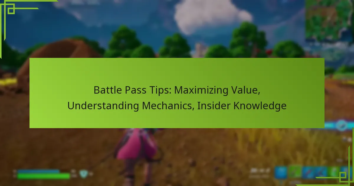 Battle Pass Tips: Maximizing Value, Understanding Mechanics, Insider Knowledge