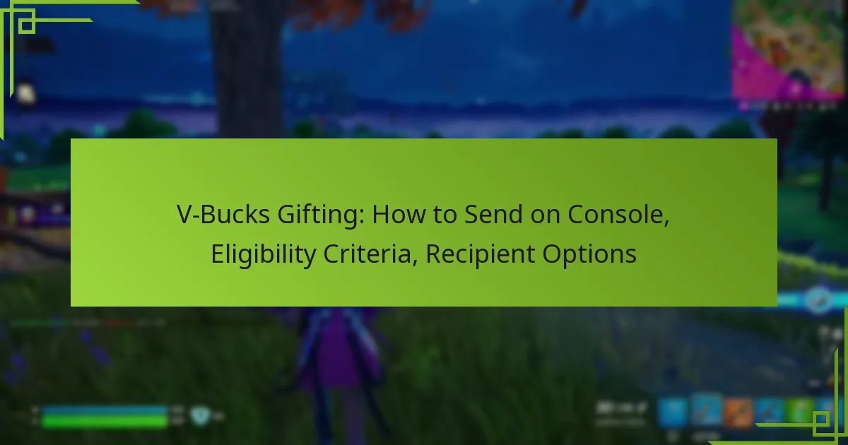 V-Bucks Gifting: How to Send on Console, Eligibility Criteria, Recipient Options