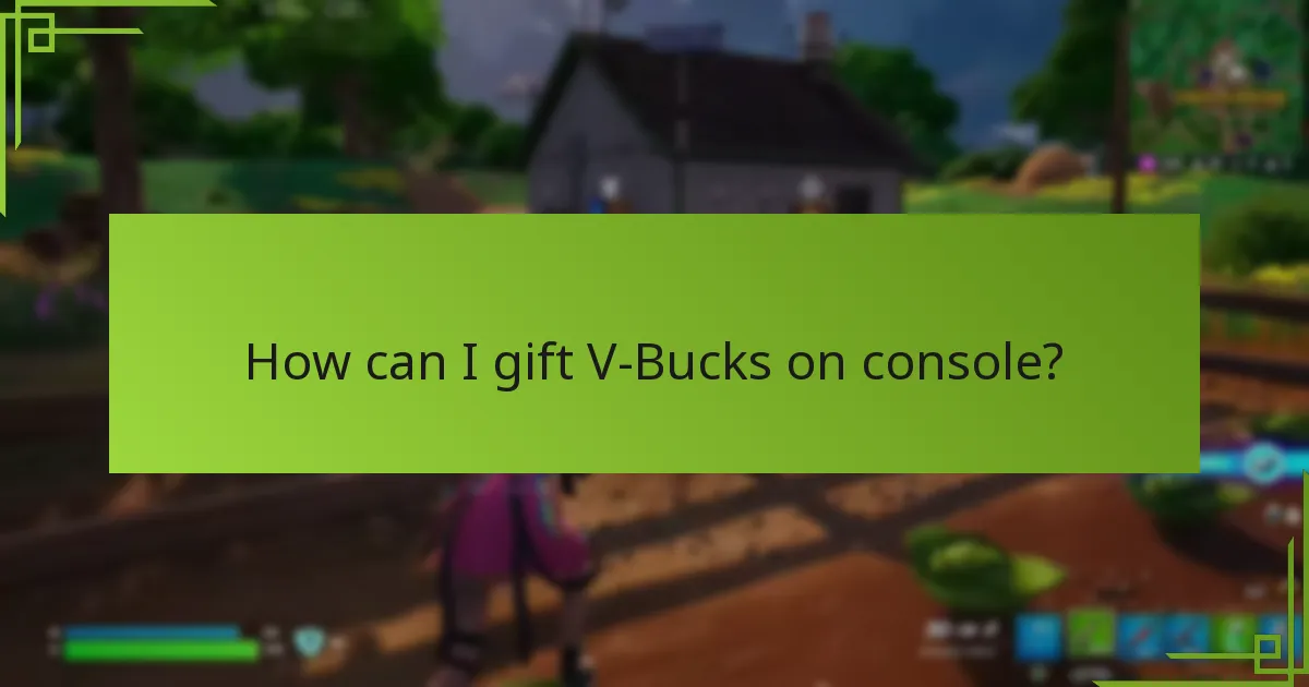 What are the eligibility criteria for gifting V-Bucks?