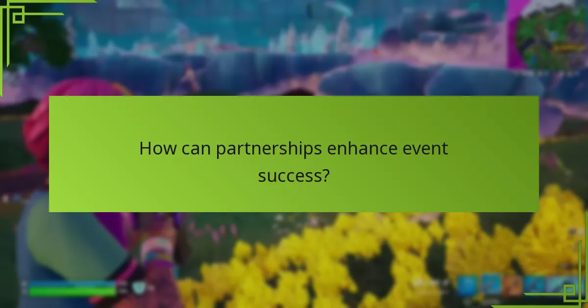 How can partnerships enhance event success?