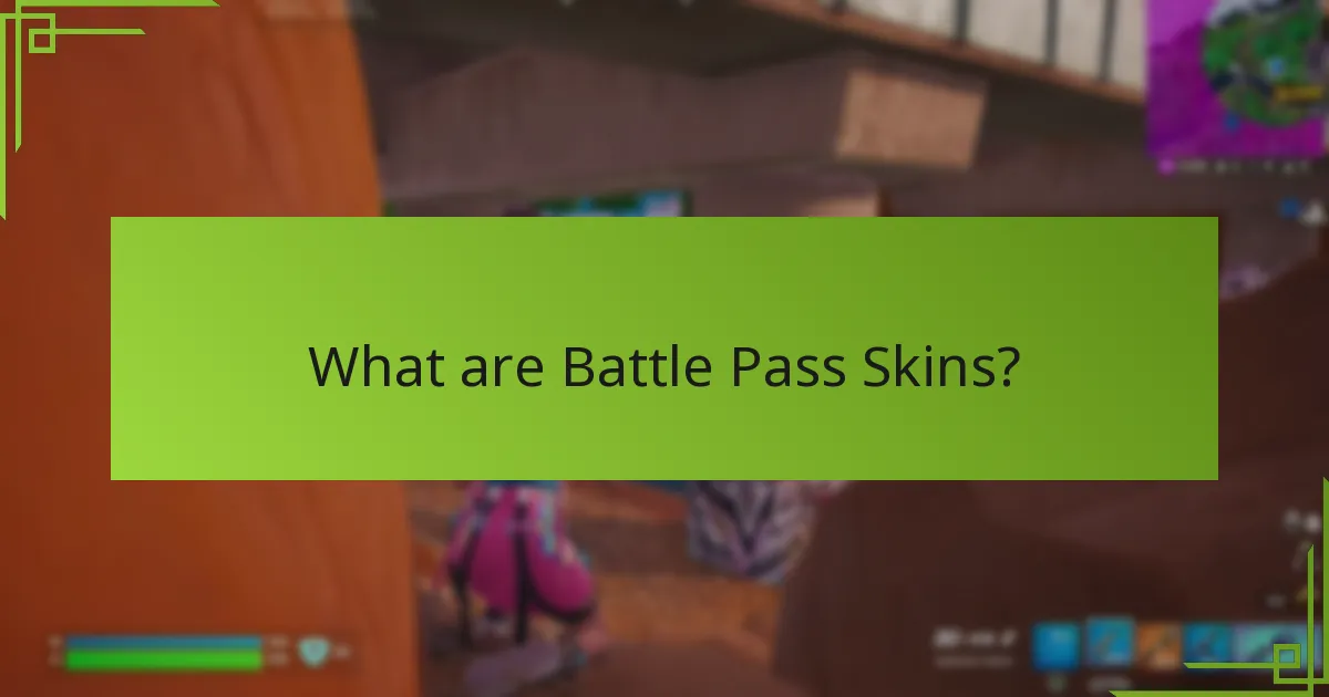 How can you unlock Battle Pass Skins?