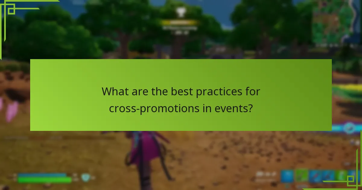 What are the best practices for cross-promotions in events?