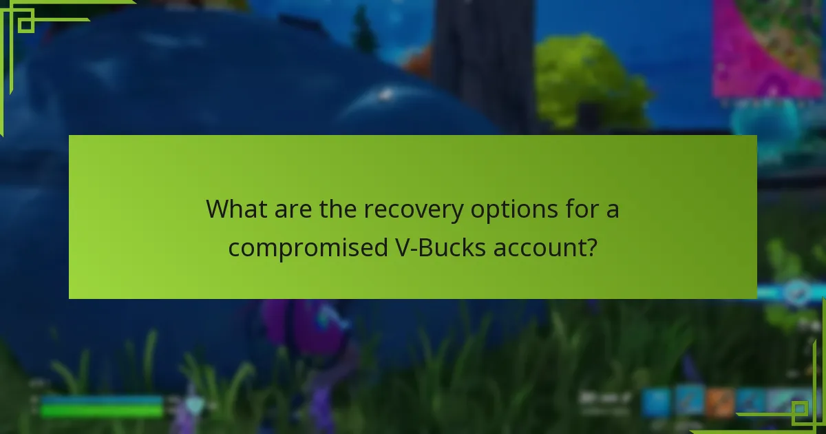 What are the recovery options for a compromised V-Bucks account?